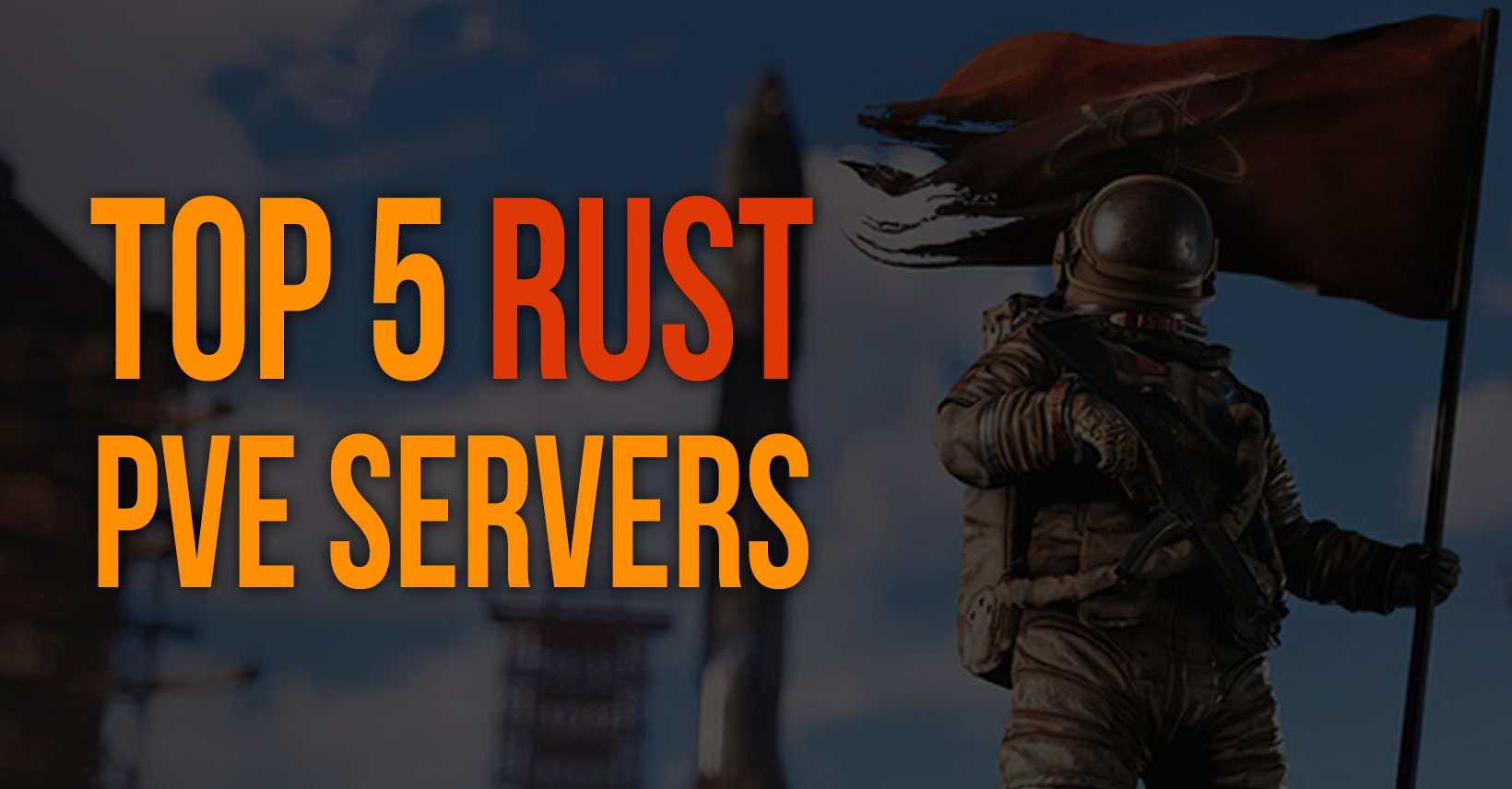 Top 5 RUST PVE Servers